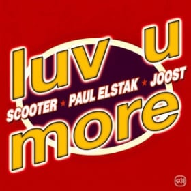 SCOOTER X PAUL ELSTAK X JOOST - LUV U MORE
